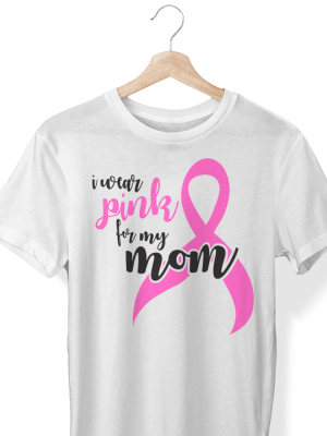 i wear pink for my...